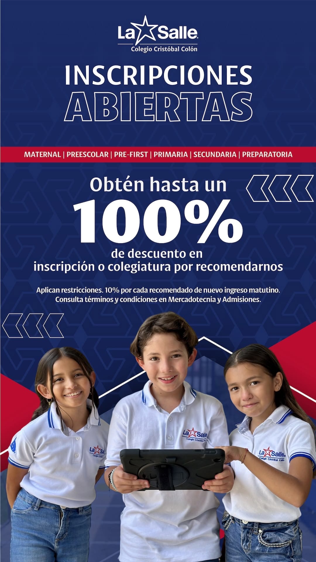 Inscripciones abiertas. Obtén hasta un 100% de descuento en inscripción o colegiatura por recomendarnos Aplican restricciones. 10% por cada recomendado de nuevo ingreso matutino. Consulta términos y condiciones en Mercadotecnia y Admisiones.